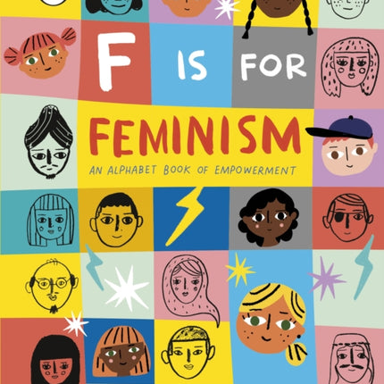 F is for Feminism An Alphabet Book of Empowerment