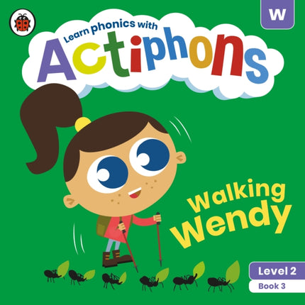 Actiphons Level 2 Book 3 Walking Wendy: Learn phonics and get active with Actiphons!