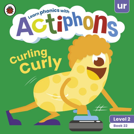 Actiphons Level 2 Book 22 Curling Curly: Learn phonics and get active with Actiphons!