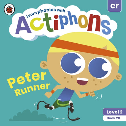 Actiphons Level 2 Book 28 Peter Runner: Learn phonics and get active with Actiphons!