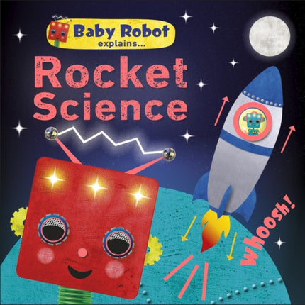 Baby Robot Explains... Rocket Science Big ideas