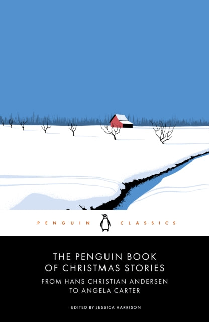 The Penguin Book of Christmas Stories: From Hans Christian Andersen to Angela Carter