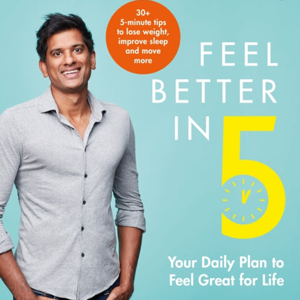 Feel Better In 5: Your Daily Plan to Feel Great for Life