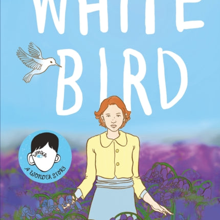 White Bird: A graphic novel from the world of WONDER – soon to be a major film