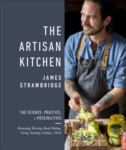 The Artisan Kitchen: The science, practice and possibilities