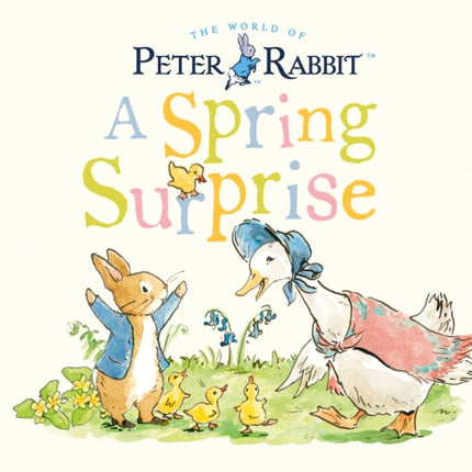 A Spring Surprise: A Peter Rabbit Tale