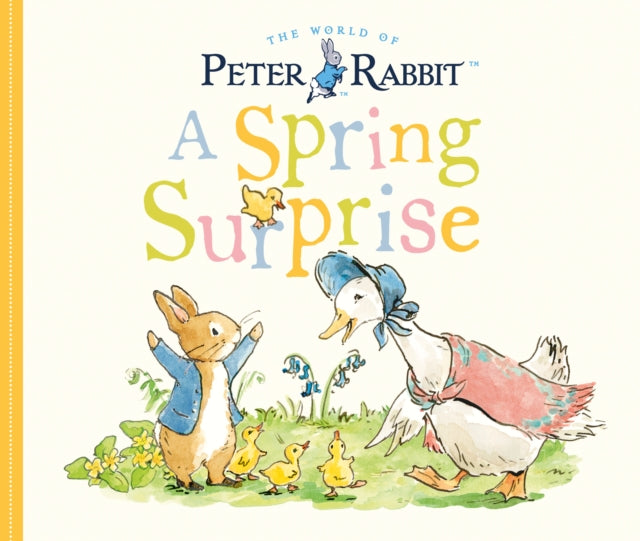 A Spring Surprise: A Peter Rabbit Tale