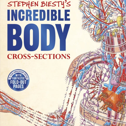 Stephen Biesty's Incredible Body Cross-Sections