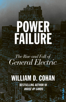 Power Failure: The Rise and Fall of General Electric