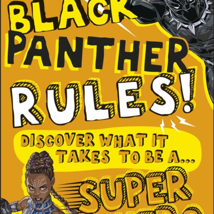 Marvel Black Panther Rules!: Discover what it takes to be a Super Hero