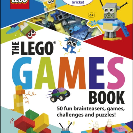 The LEGO Games Book: 50 fun brainteasers, games, challenges, and puzzles!