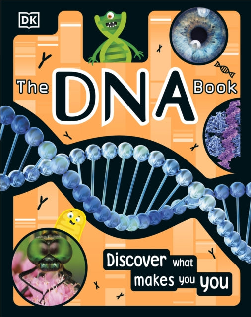 The DNA Book: Discover what makes you you