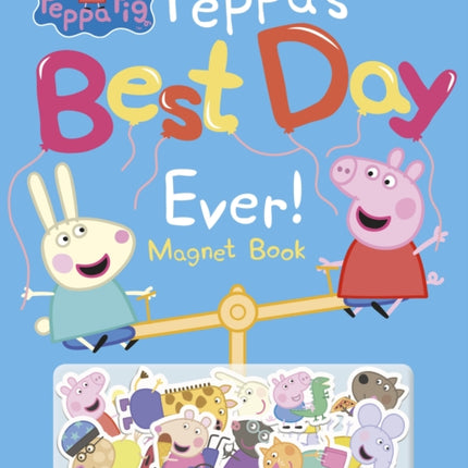 Peppa Pig: Peppa's Best Day Ever: Magnet Book