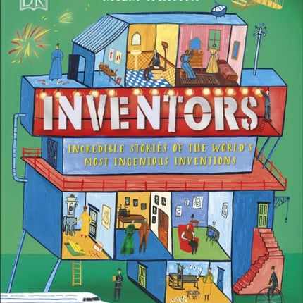 Inventors: Incredible stories of the world's most ingenious inventions