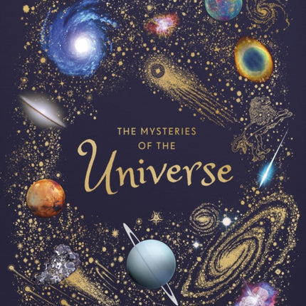 The Mysteries of the Universe: Discover the best-kept secrets of space