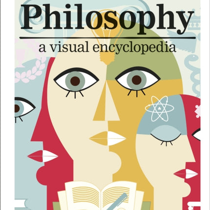 Philosophy: A Visual Encyclopedia