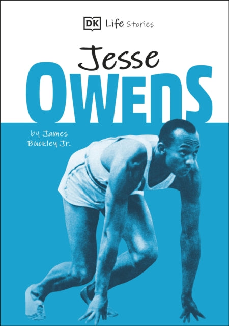 DK Life Stories Jesse Owens: Amazing people who have shaped our world