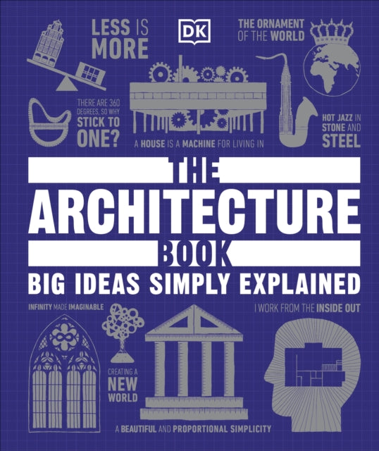 The Architecture Book: Big Ideas Simply Explained