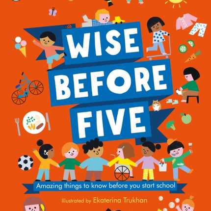 Wise Before Five: Amazing things to know before you start school