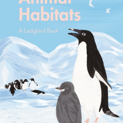 A Ladybird Book: Animal Habitats