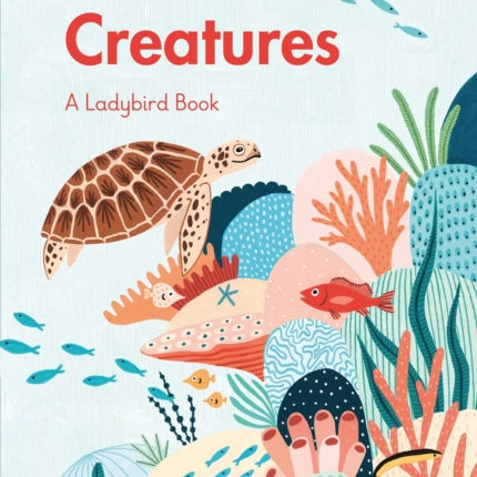 A Ladybird Book: Sea Creatures