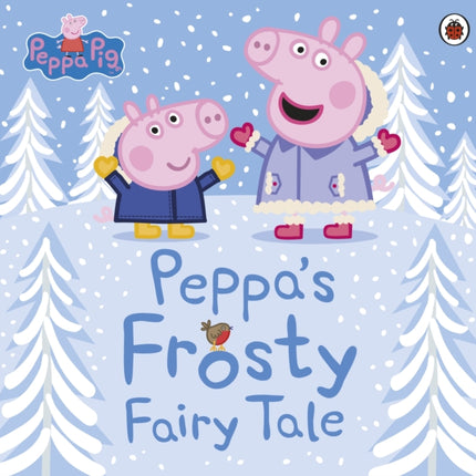 Peppa Pig: Peppa's Frosty Fairy Tale