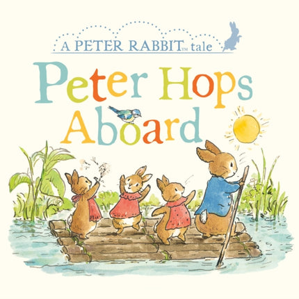 Peter Hops Aboard: A Peter Rabbit Tale