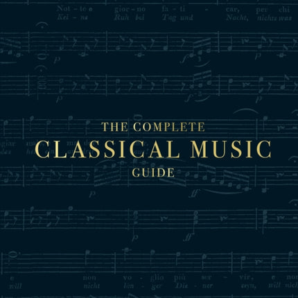 The Complete Classical Music Guide