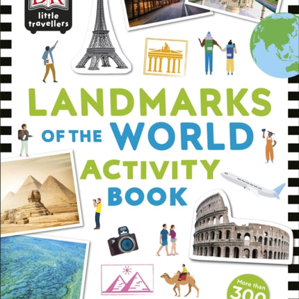 Little Travellers Landmarks of the World: Packed with puzzles, doodles, stickers, quizzes, and lots more