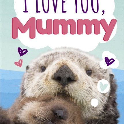 I Love You, Mummy