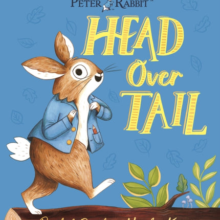 Peter Rabbit: Head Over Tail: inspired by Beatrix Potter's iconic character