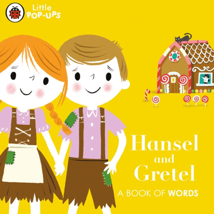 Little Pop-Ups: Hansel and Gretel: A Book of Words