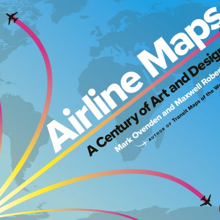 Airline Maps: A Century of Art and Design