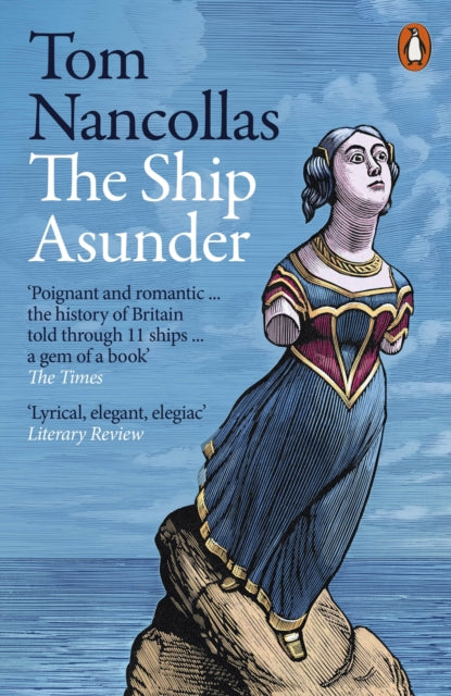 The Ship Asunder: A Maritime History of Britain in Eleven Vessels