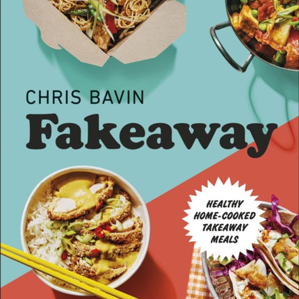 Fakeaway: Healthy Home-cooked Takeaway Meals