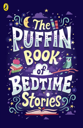 The Puffin Book of Bedtime Stories: Big Dreams for Every Child