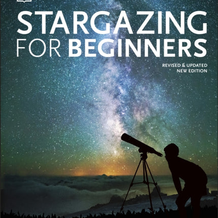 Stargazing for Beginners: Explore the Wonders of the Night Sky