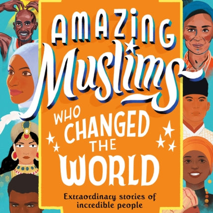 Amazing Muslims Who Changed the World