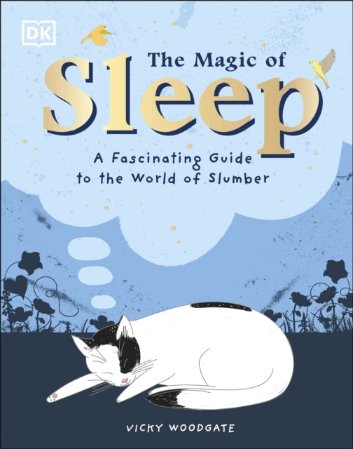 The Magic of Sleep: . . . and the Science of Dreams