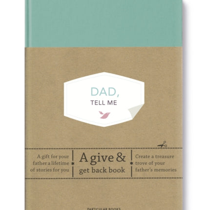 Dad, Tell Me: A Give & Get Back Book