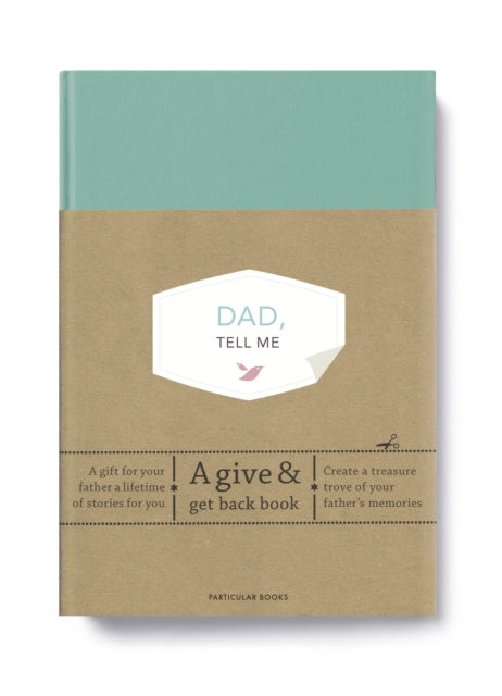 Dad, Tell Me: A Give & Get Back Book