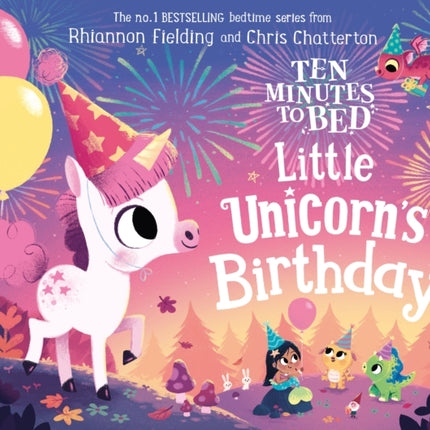 Ten Minutes to Bed: Little Unicorn's Birthday