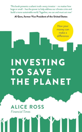 Investing To Save The Planet: How Your Money Can Make a Difference