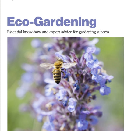 Grow Eco-gardening: Essential Know-how and Expert Advice for Gardening Success