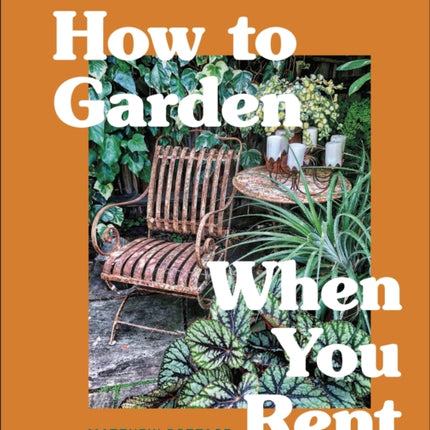 RHS How to Garden When You Rent: Make It Your Own * Keep Your Landlord Happy