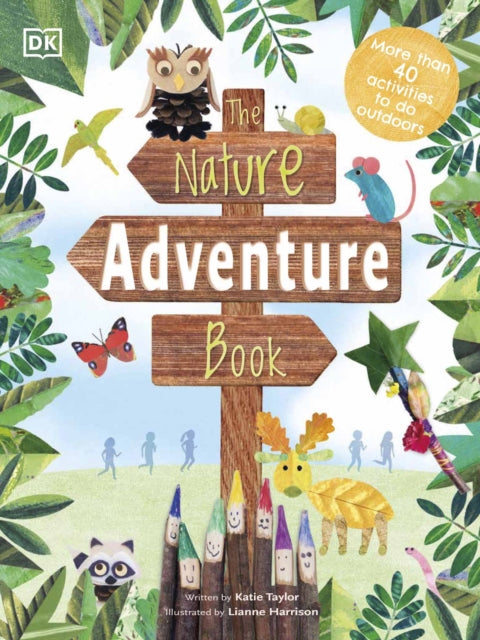 The Nature Adventure Book: 40 activities to do outdoors