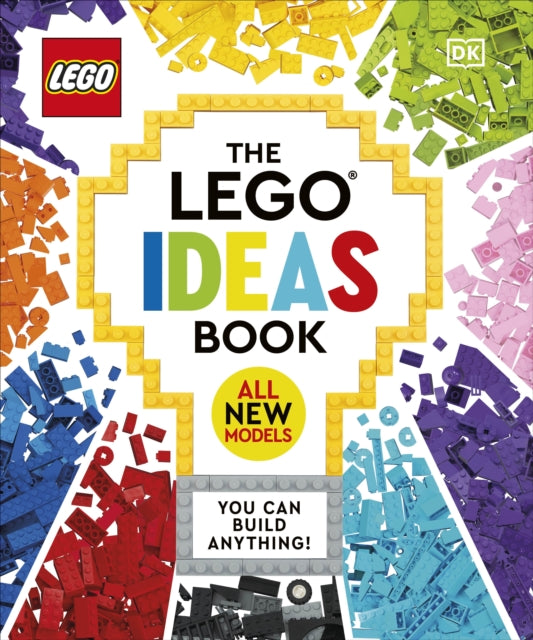 The LEGO Ideas Book New Edition: You Can Build Anything!