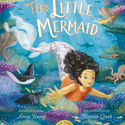 The Little Mermaid: A magical reimagining of the beloved story for a new generation