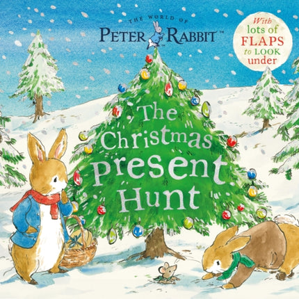 Peter Rabbit The Christmas Present Hunt: A Lift-the-Flap Storybook