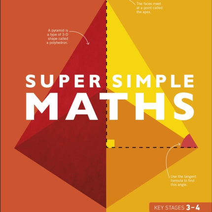 Super Simple Maths: The Ultimate Bitesize Study Guide